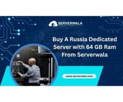 Buy A Russia Dedicated Server with 64 GB Ram From Serverwala