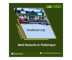 Best Resorts in Palampur