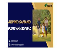 Arvind Sanand Plots Ahmedabad – Secure Your Future Home.