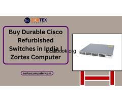 Buy Durable Cisco Refurbished Switches in India | Zortex Computer